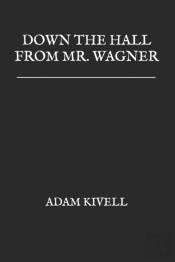 Down The Hall From Mr. Wagner