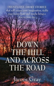 Down The Hill And Across The Road