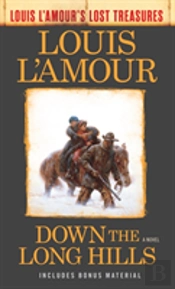 Down The Long Hills (Louis L'Amour'S Lost Treasures)