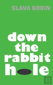 Down The Rabbit Hole