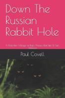 Down The Russian Rabbit Hole
