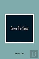 Down The Slope
