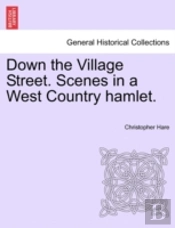 Down The Village Street. Scenes In A Wes
