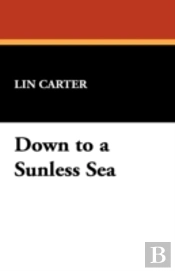 Down To A Sunless Sea