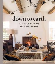 Down To Earth: Laid-Back Interiors For Modern Living