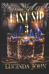 Down To The Last Sip 3