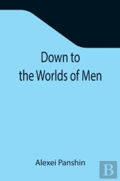 Down To The Worlds Of Men