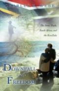 Downfall And Freedom