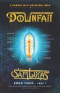 Downfall Part One