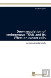 Downregulation Of Endogenous Trail And Its Effect On Cancer Cells