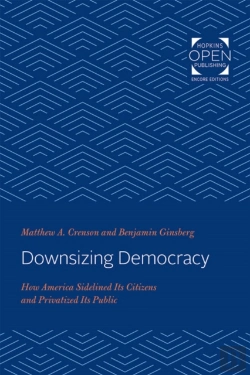 Bertrand.pt - Downsizing Democracy 8211 How Americ