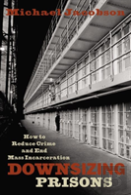 Downsizing Prisons