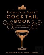 Downton Abbey Cocktail Book