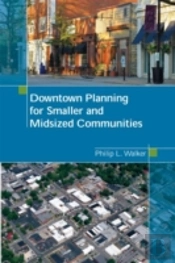 Downtown Planning For Smaller And Midsized Communities
