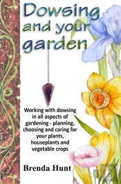 Dowsing And Your Garden: Working With Do