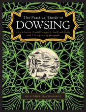 Dowsing, The Practical Guide To