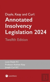 Doyle, Keay And Curl: Annotated Insolvency Legislation Twelfth Edition