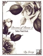 Dozens Of Roses 2 Tattoo Flash Book