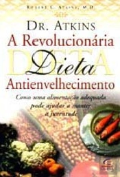 Dr. Atkins - A Revolucionária Dieta Antienvelhecimento