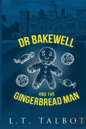 Dr Bakewell And The Gingerbread Man