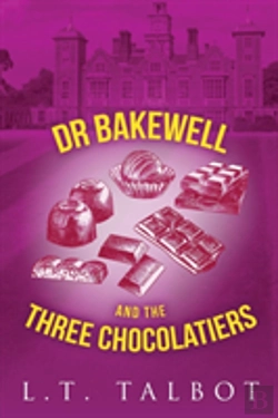 Bertrand.pt - Dr Bakewell And The Three Chocolatiers