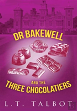 Bertrand.pt - Dr Bakewell And The Three Chocolatiers