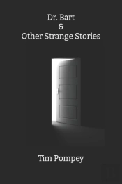 Dr. Bart & Other Strange Stories
