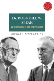 Dr. Bob And Bill W. Speak