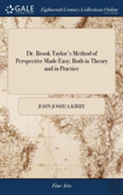 Bertrand.pt - Dr. Brook Taylor'S Method Of Perspective Made Easy; Both In Theory And In Practice