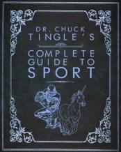 Dr. Chuck Tingle'S Complete Guide To Sport