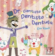 Dr. Cientista Dentista Dentuça