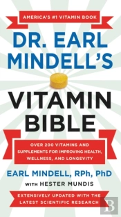 Dr. Earl Mindell'S Vitamin Bible