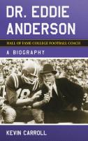 Dr. Eddie Anderson, Hall Of Fame College Football Coach