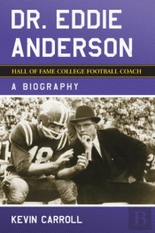 Dr. Eddie Anderson, Hall Of Fame College Football Coach