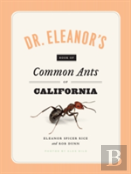 Dr. Eleanor'S Book Of Common Ants Of California
