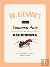 Dr. Eleanor'S Book Of Common Ants Of California