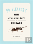 Dr. Eleanor'S Book Of Common Ants Of Chicago