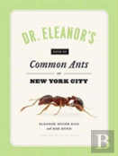 Dr. Eleanor'S Book Of Common Ants Of New York City