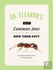 Dr. Eleanor'S Book Of Common Ants Of New York City