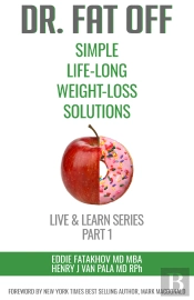 Dr. Fat Off: Simple Life-Long Weight-Loss Solutions
