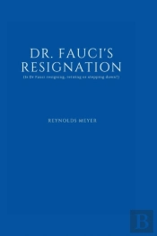Dr. Fauci'S Resignation