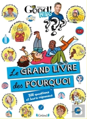 Dr Good Kids : Le Grand Livre Des Pourquoi