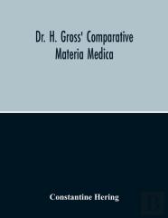 Dr. H. Gross' Comparative Materia Medica