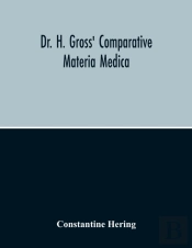 Dr. H. Gross' Comparative Materia Medica