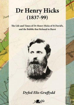 Bertrand.pt - Dr Henry Hicks (1837-99) - The Life And Times Of Dr Henry Hicks Of St Davids, And The Bubble That Refused To Burst