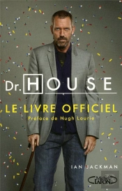 Dr House Le Livre Officiel - Preface De Hugh Laurie