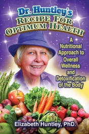 Dr. Huntley'S Recipe For Optimum Health