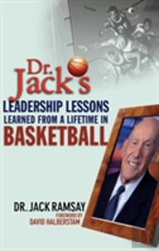 Dr. Jack'S Leadership Lessons Learned From A Lifetime In Basketball