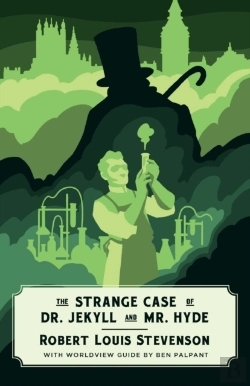 Bertrand.pt - Dr. Jekyll And Mr. Hyde (Canon Classics Worldview Edition)