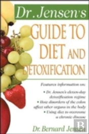 Dr. Jensen'S Guide To Diet And Detoxification